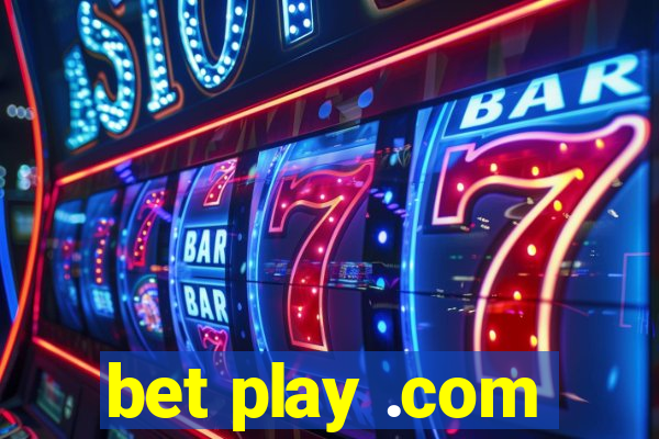 bet play .com