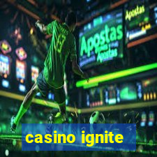 casino ignite