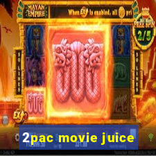 2pac movie juice