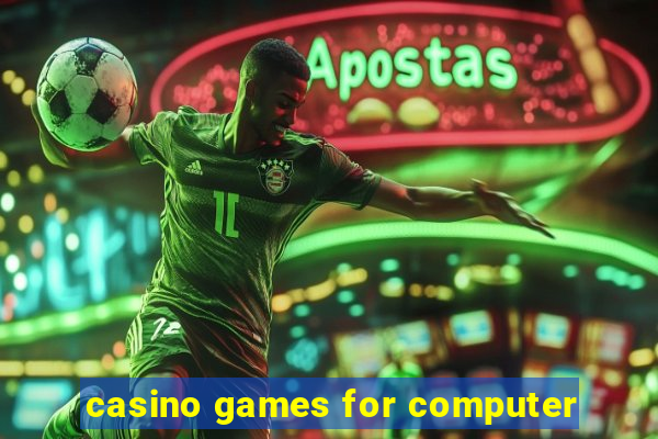 casino games for computer