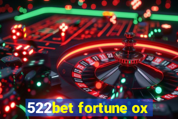 522bet fortune ox