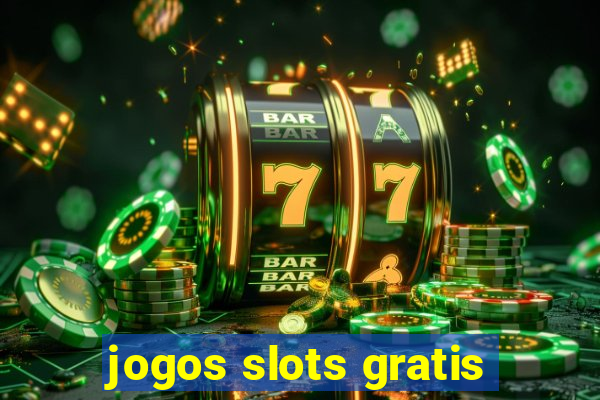 jogos slots gratis