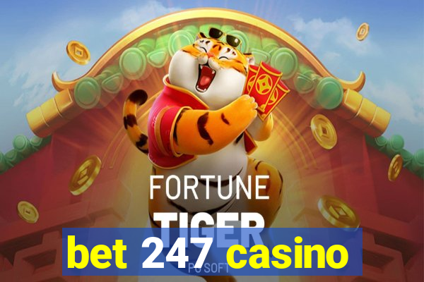 bet 247 casino