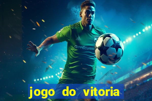 jogo do vitoria onde assistir