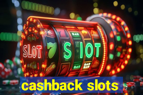 cashback slots