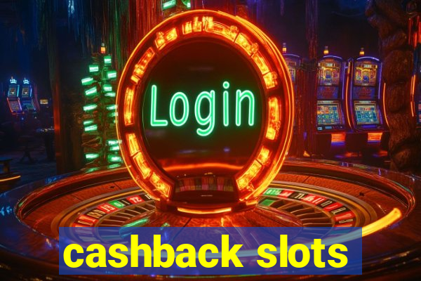 cashback slots