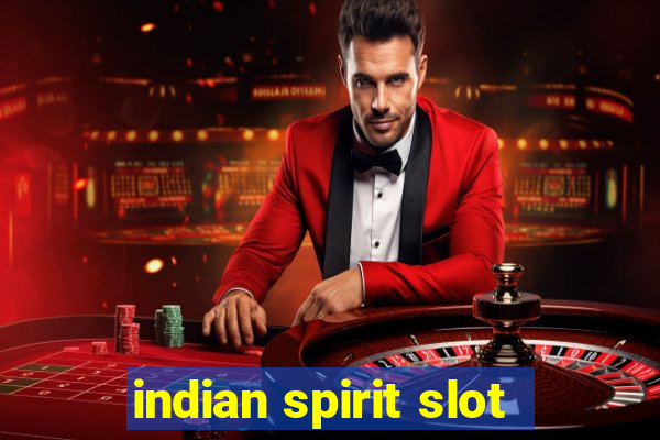 indian spirit slot