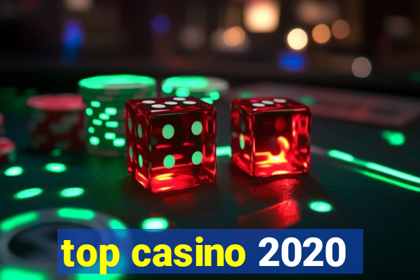 top casino 2020