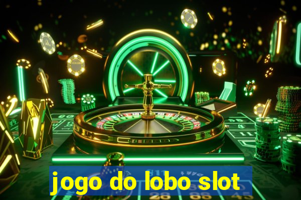 jogo do lobo slot