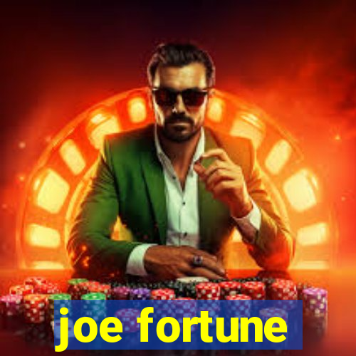 joe fortune