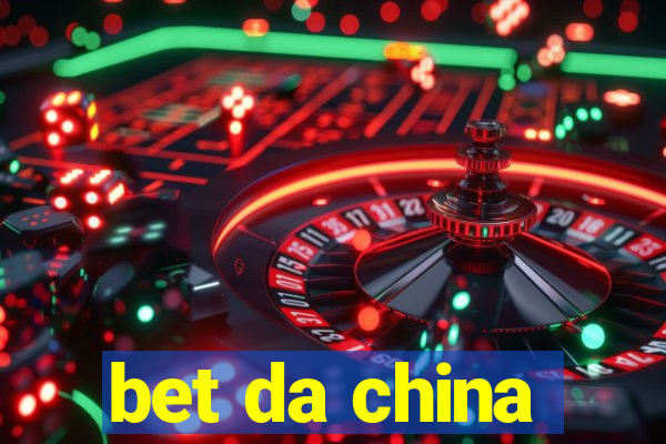 bet da china