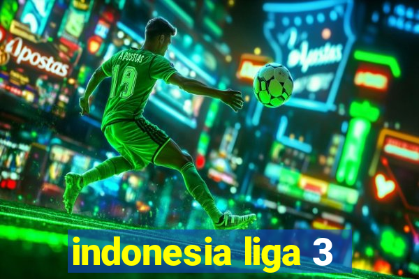 indonesia liga 3