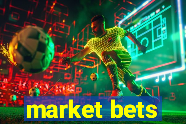 market bets