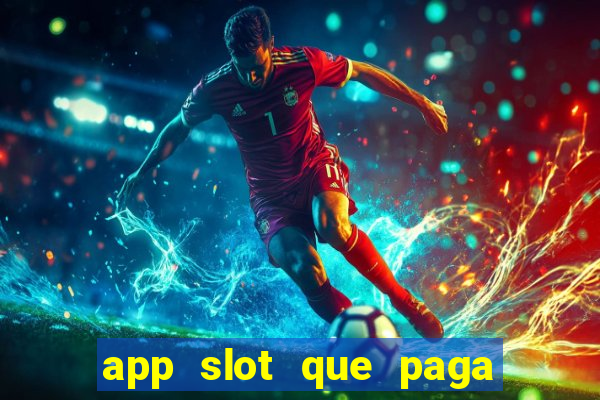 app slot que paga de verdade