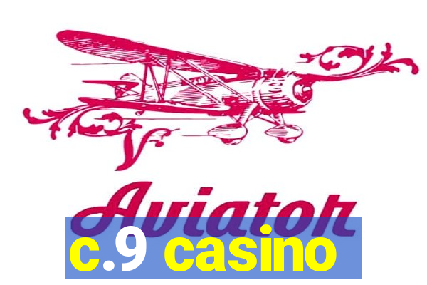 c.9 casino