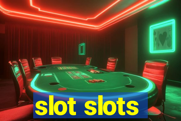 slot slots