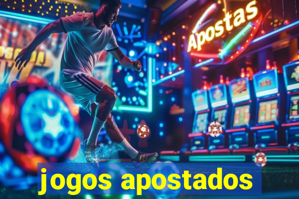 jogos apostados