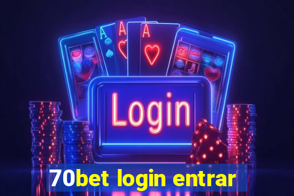 70bet login entrar