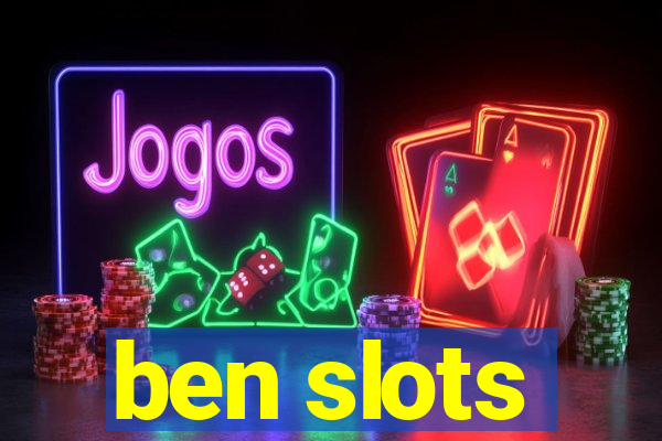 ben slots