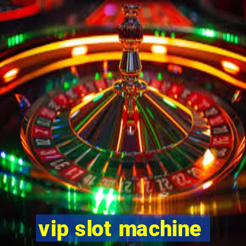 vip slot machine