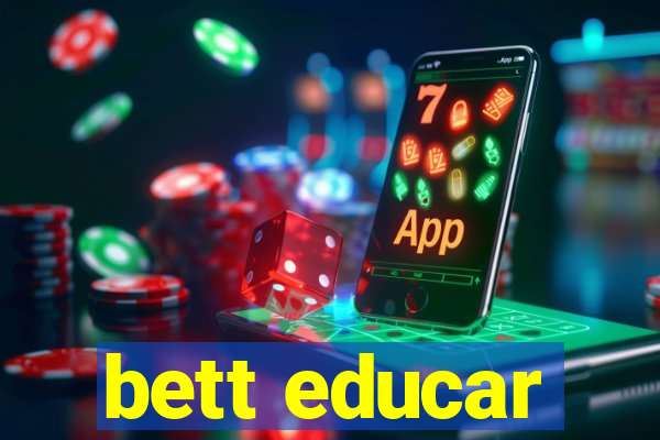 bett educar