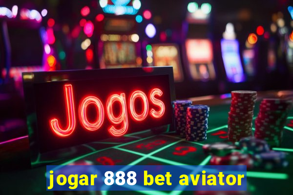 jogar 888 bet aviator