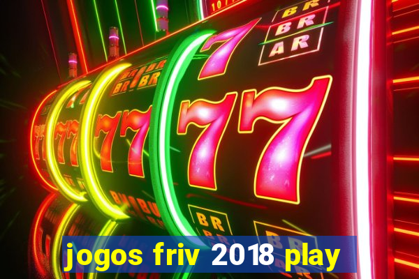 jogos friv 2018 play