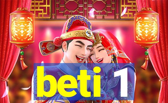 beti 1