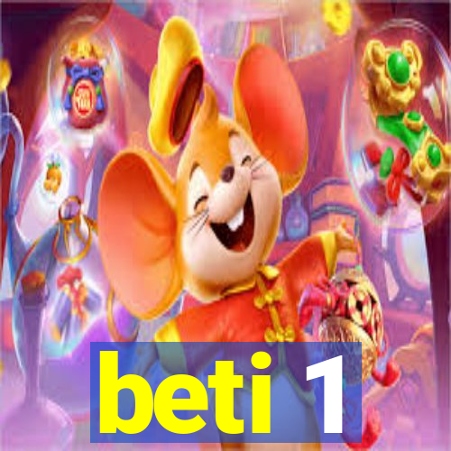 beti 1