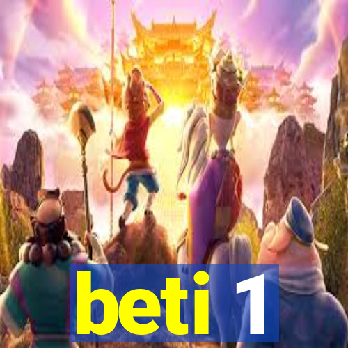 beti 1