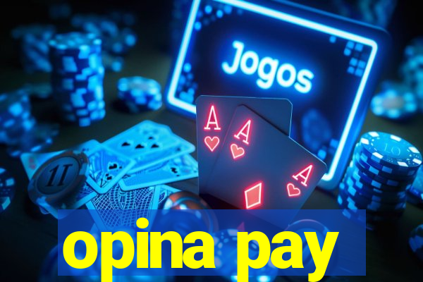 opina pay