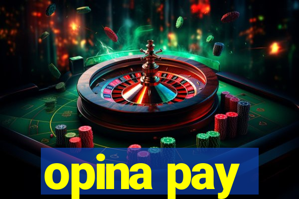 opina pay