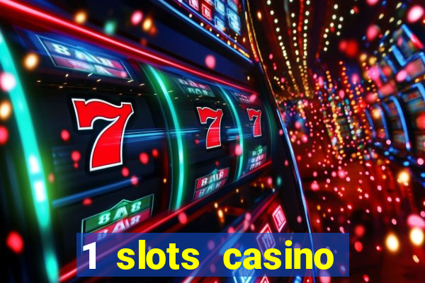 1 slots casino официальный сайт