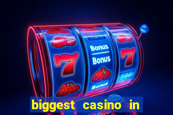 biggest casino in the united states