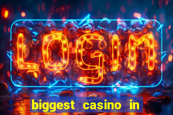 biggest casino in the united states