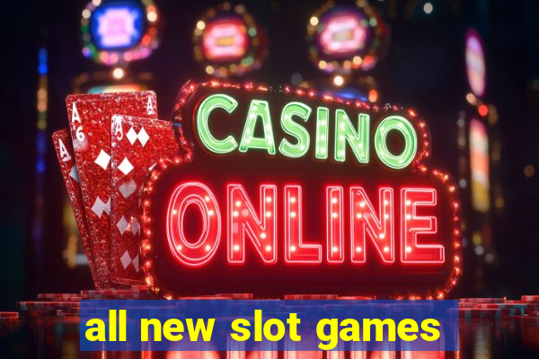 all new slot games