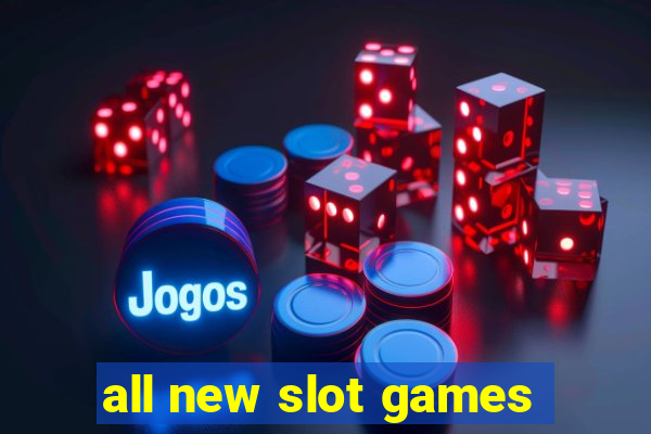 all new slot games