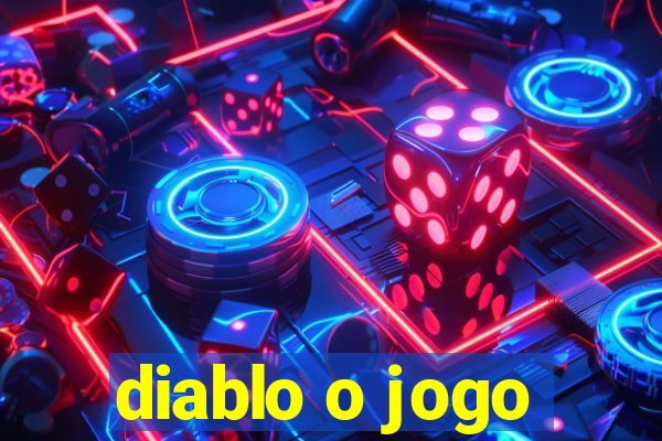 diablo o jogo