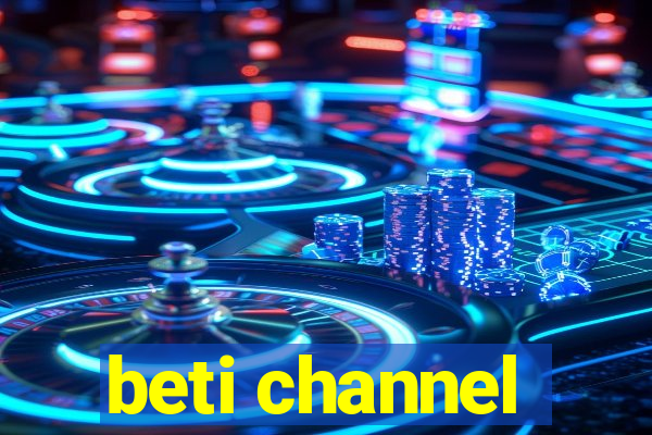 beti channel