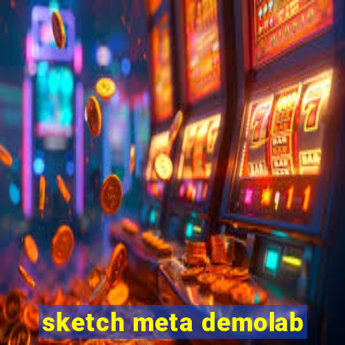 sketch meta demolab