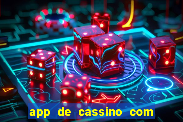 app de cassino com b么nus gr谩tis