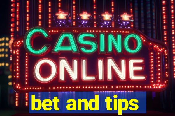 bet and tips