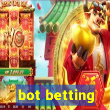 bot betting