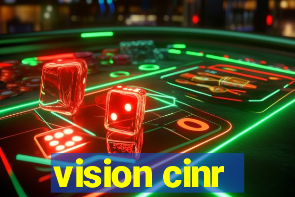 vision cinr