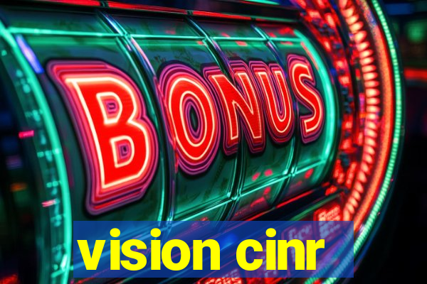 vision cinr