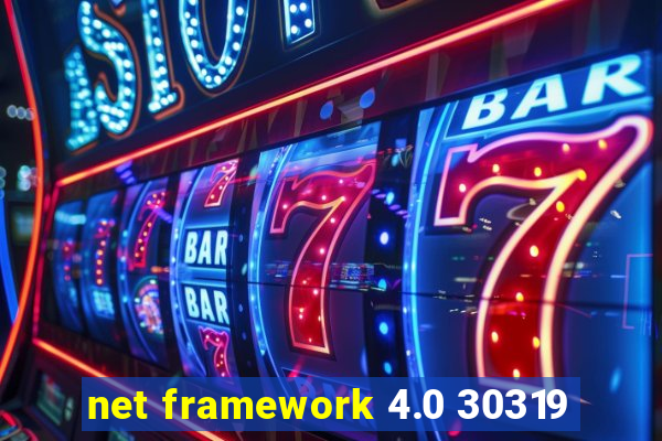 net framework 4.0 30319