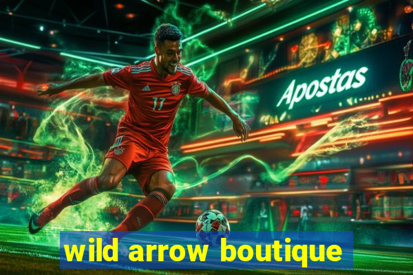 wild arrow boutique