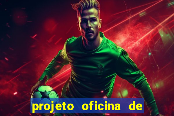 projeto oficina de jogos educativos