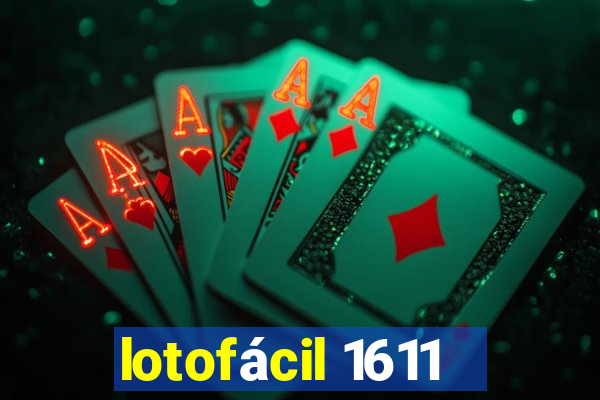 lotofácil 1611