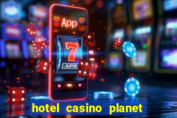 hotel casino planet hollywood las vegas